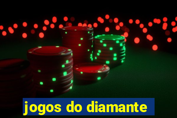 jogos do diamante